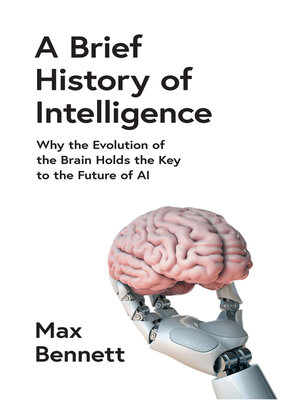cover image of A Brief History of Intelligence
